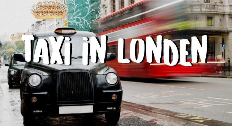 Taxi in Londen - Tips & Advies || The London Tester