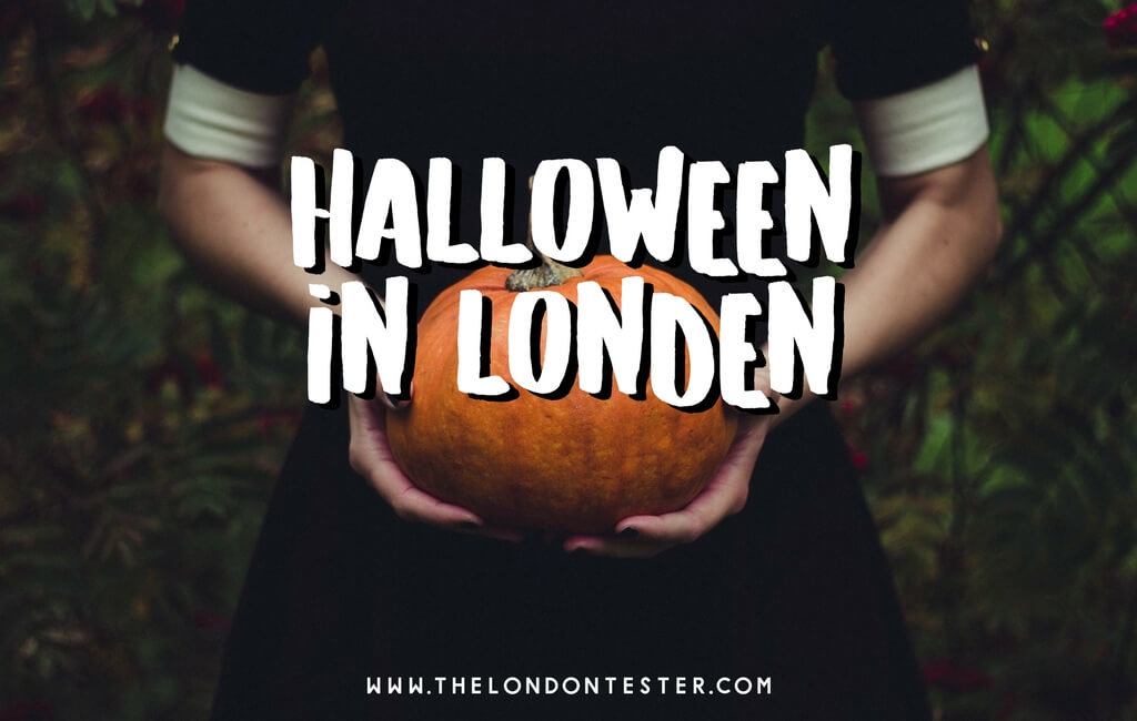 Halloween in Londen 2017: 7x Griezelige Evenementen Om Niet Te Missen! || The London Tester