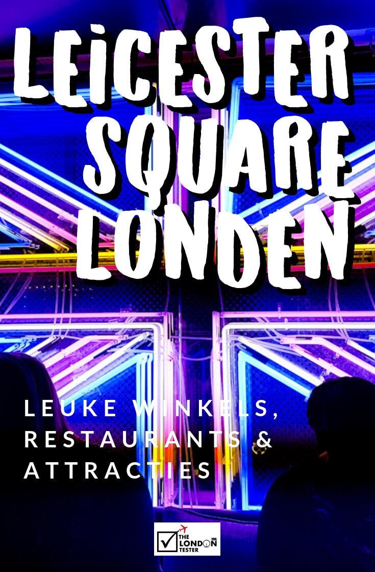 Leicester Square Londen: Leukste Plekken om te Bezoeken || The London Tester