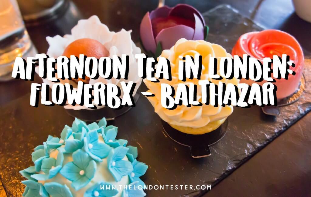 Goedkope High Tea in Londen: FlowerBX Afternoon Tea bij Balthazar, Covent Garden || The London Tester
