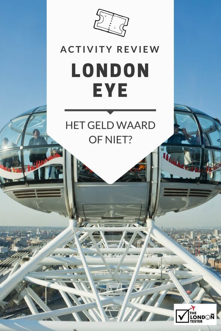 Is de London Eye Prijs het Waard of Niet? The London Tester Ging Op Onderzoek!