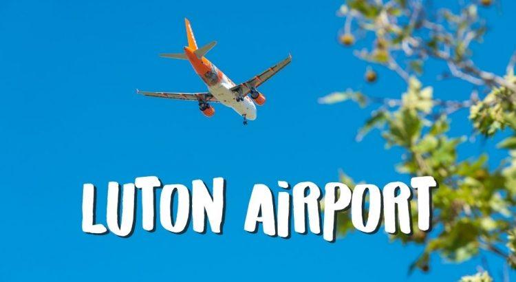 Vliegveld London Luton Airport (LTN) || The London Tester