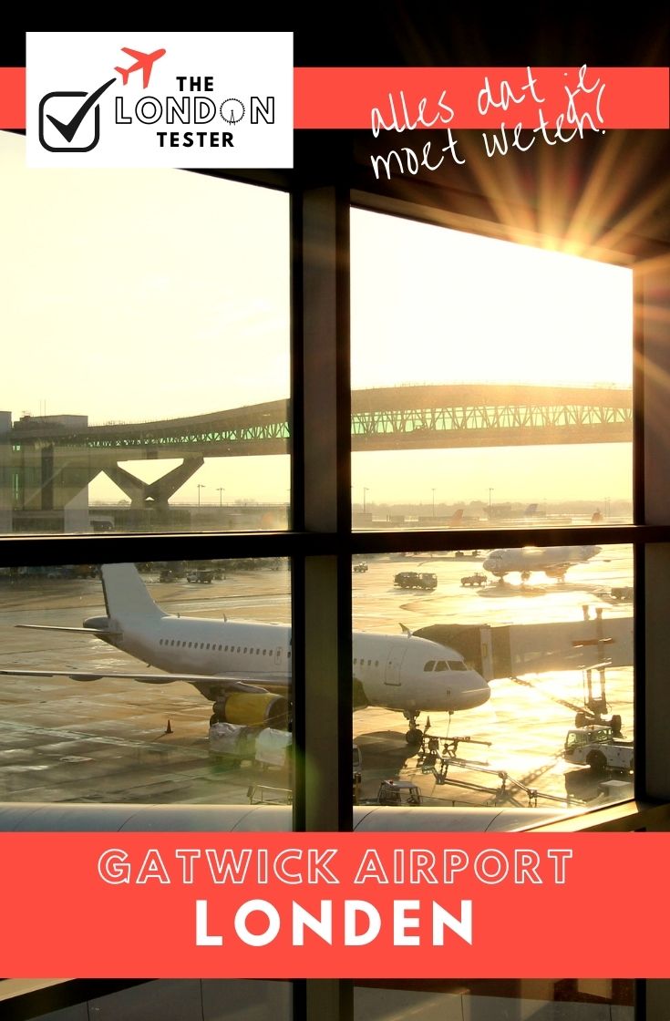 Vliegveld London Gatwick Airport (LGW) || The London Tester