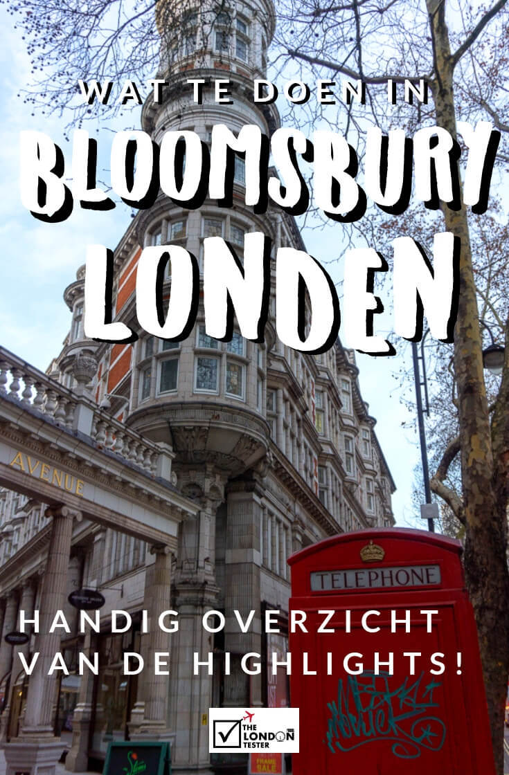 Wat te Doen in Bloomsbury Londen? Handig Overzicht van de Highlights! || The London Tester