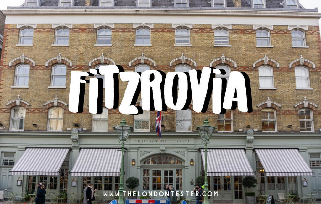 Wat te Doen in Fitzrovia Londen? Handig Overzicht van de Highlights! || The London Tester
