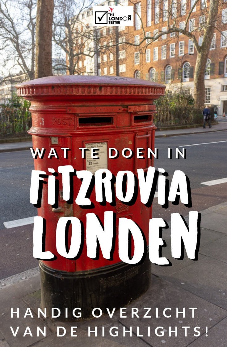 Wat te Doen in Fitzrovia Londen? Handig Overzicht van de Highlights! || The London Tester