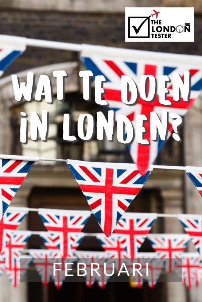 Wat te doen in Londen in Februari? Check de Evenementenkalender! || The London Tester