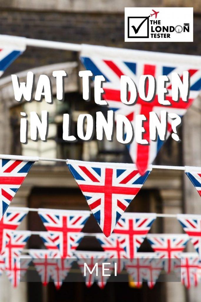 Wat te doen in Londen in Mei? Check de Evenementenkalender! || The London Tester