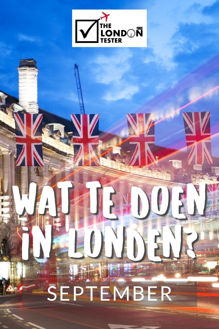 Wat te doen in Londen in September? Check de Evenementenkalender! || The London Tester