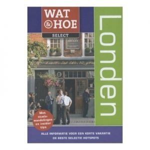 Wat & Hoe Select - Londen [Nederlands]