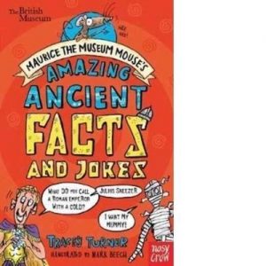 Maurice the Museum Mouse's Amazing Ancient Facts and Jokes door Tracey Turner