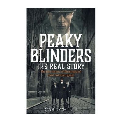 Peaky Blinders - The Real Story