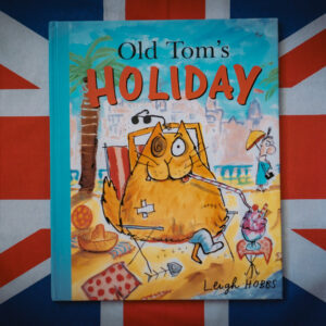 Old Tom's Holiday - Leigh Hobbs | The London Tester