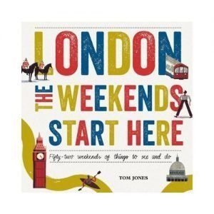 London, The Weekends Start Here