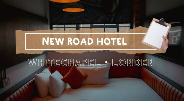 New Road Hotel Londen: Boetiek Hotel in Oost-Londen || The London Tester