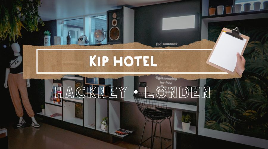 Cool & Betaalbaar Hotel in Londen: KIP Hotel in de Wijk Hackney || The London Tester