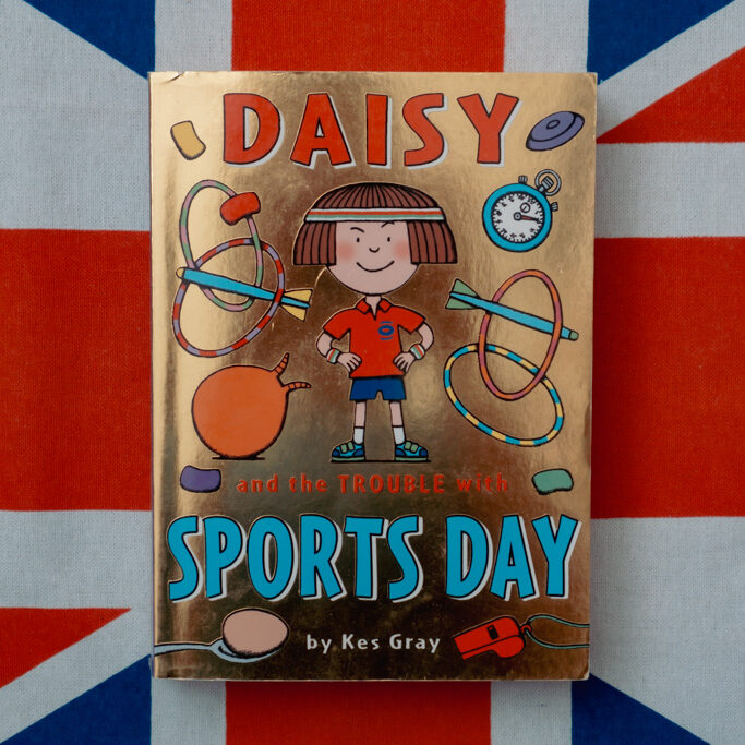 Daisy and the Trouble with Sports Day - Kes Gray | The London Tester