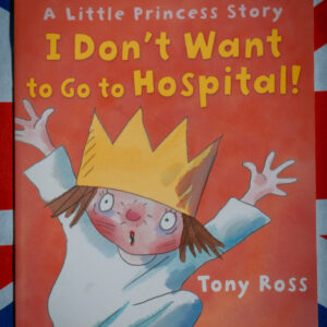 I Don't Want to Go to Hospital! - Tony Ross | The London Tester