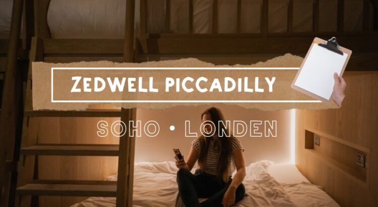 HOTEL TIP: Zedwell Piccadilly, Soho, Londen | The London Tester